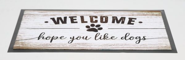 Deurmat Welcome, hope you like dogs - Afbeelding 2